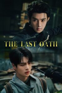 Read more about the article The Last Oath S01 (Episode 1 – 15 Added) | Chinese Series