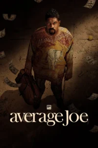 Read more about the article Average Joe S02 (Episode 1 – 6 Added) | TV Series
