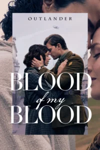 Read more about the article Outlander: Blood of My Blood S02 (Episode 1 Added) | Tv Series