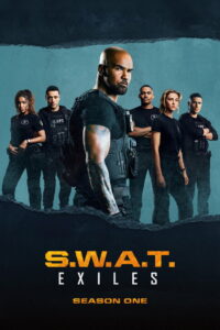 Read more about the article S.W.A.T. Exile S01 (Episode 1 Added) | Tv Series