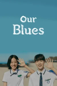 Read more about the article Our Blues S01 (Complete) | Korean Series