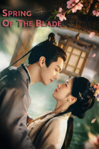 Read more about the article Spring of the Blade S01 (Episode 17 Added) | Chinese Series