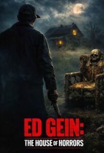 Read more about the article Ed Gein: The House of Horrors (2026)