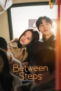 Read more about the article Between Steps S01 (Episode 5 – 6 Added) | Korean Series