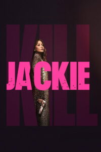 Read more about the article Kill Jackie S01 (Episode 2 – 8 Added) | Tv Series